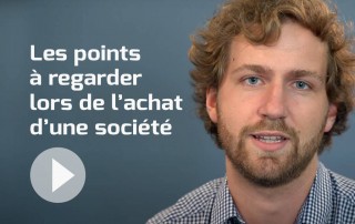 Les points à regarder lors de l’achat d’une société